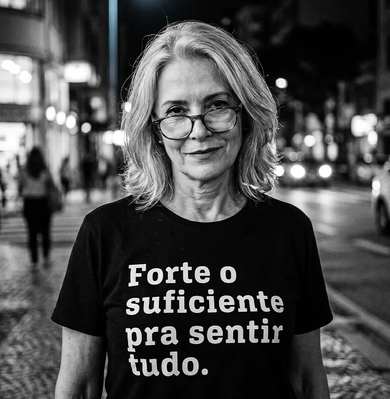 Forte o suficiente pra sentir tudo.