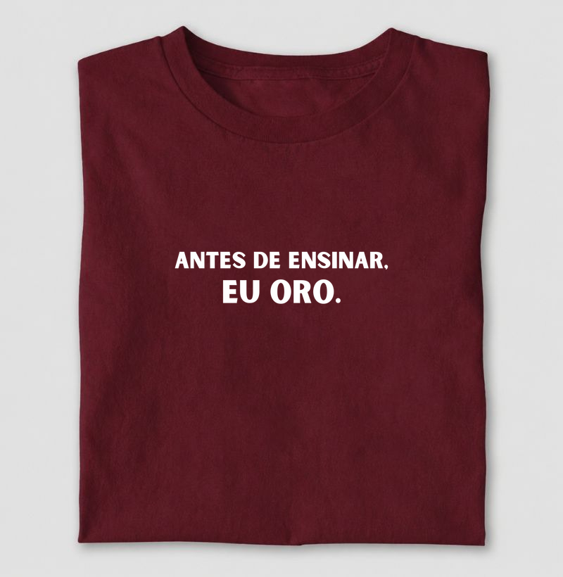 Antes de ensinar eu oro