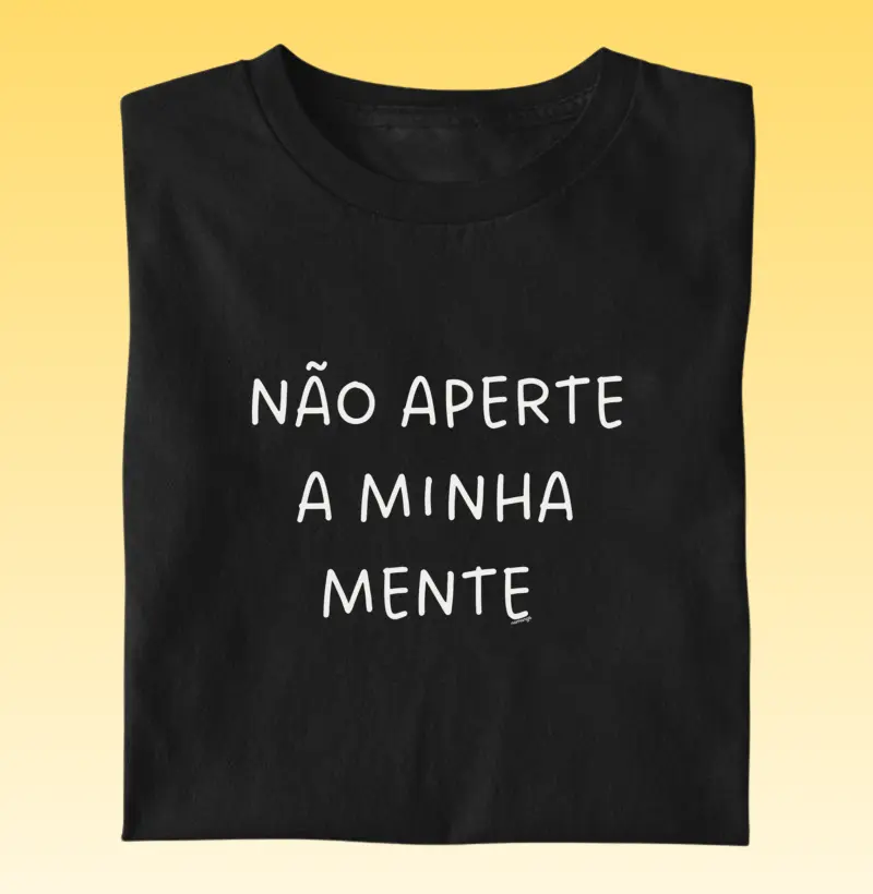 Não Aperte a Minha Mente