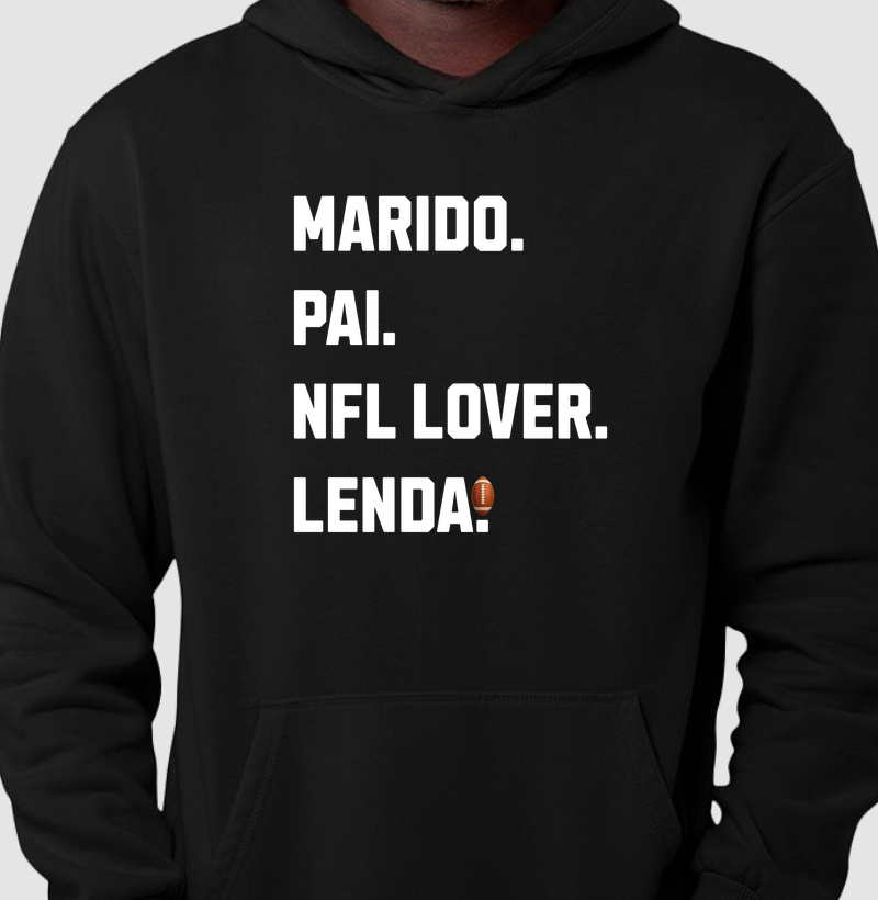 Marido. Pai. NFL Lover. Lenda.