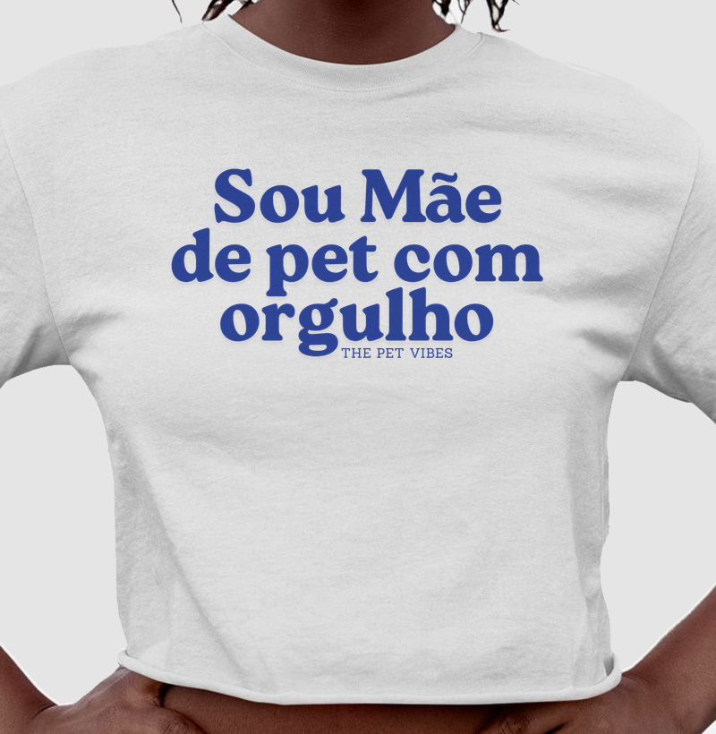 Sou Mãe de Pet com Orgulho