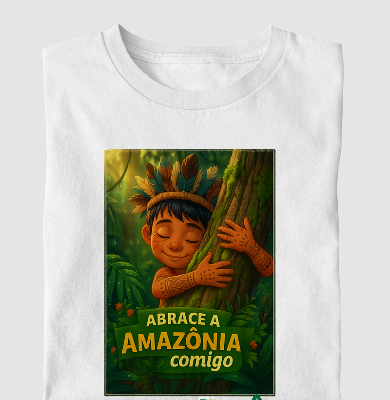 Abrace a Amazônia comigo 