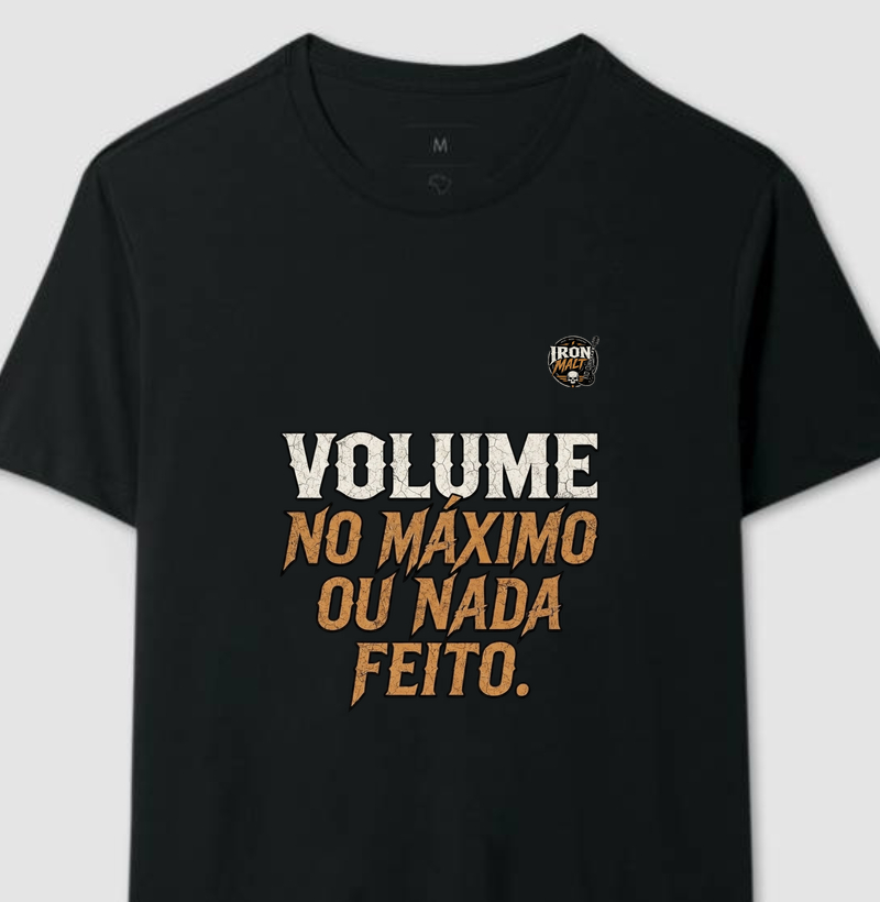 Volume no máximo ou nada feito