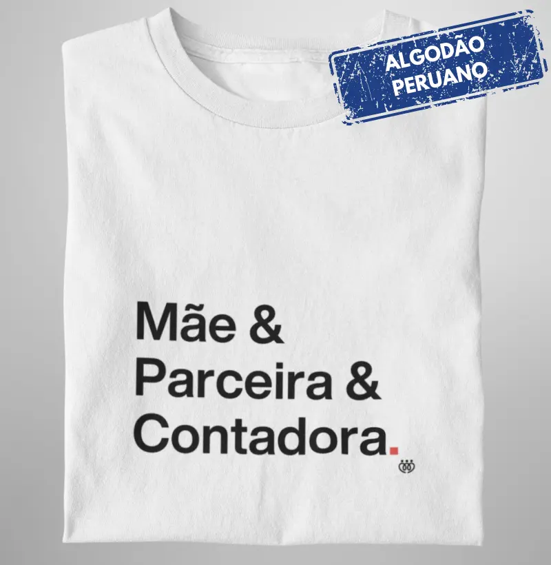 Mãe & Parceira & Contadora