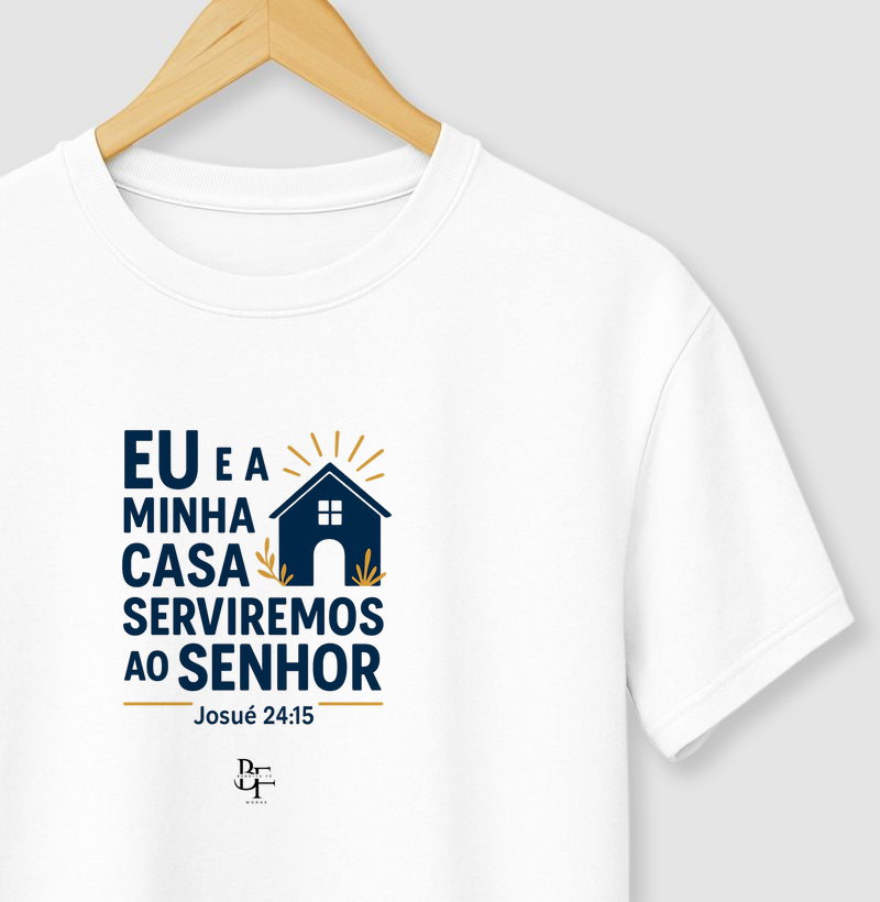 Eu e a minha casa, serviremos ao Senhor