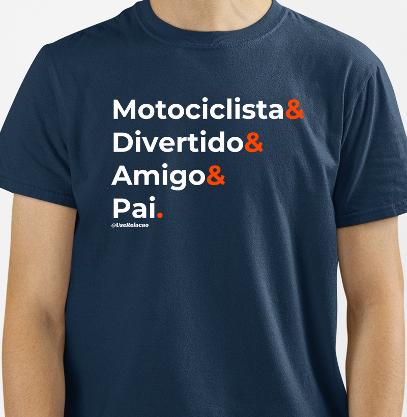 Motociclista, Divertido, Amigo e Pai.