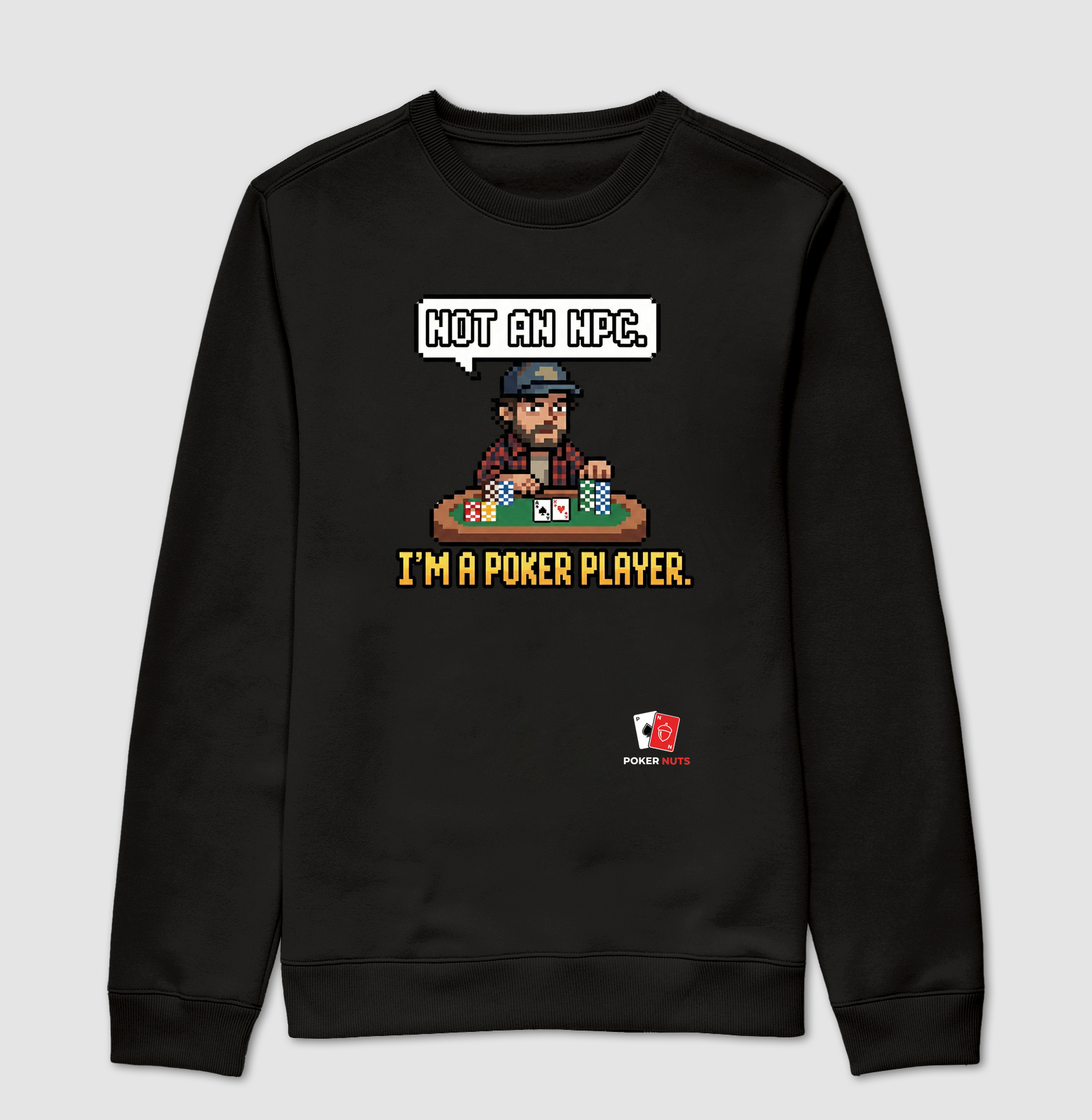 Moletom Suéter Not An NPC. I'm a Poker Player.