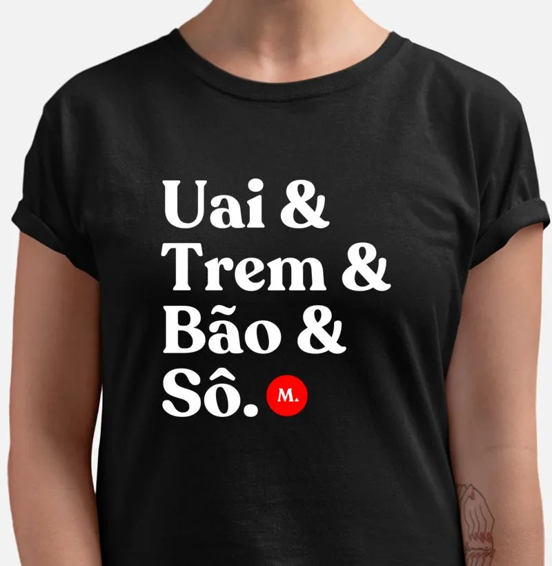  Uai& Trem& Bão& Sô - Camiseta - ALGODÃO PERUANO