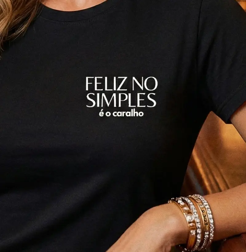 FELIZ NO SIMPLES É O CARALHO(minimalista)