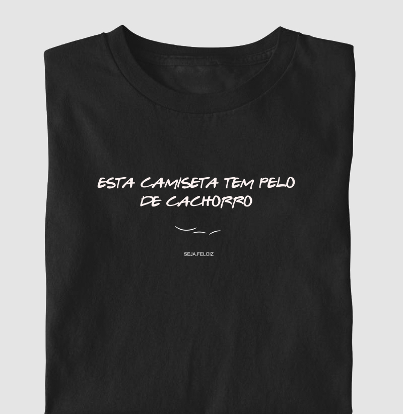 Esta Camiseta Tem Pelo de Cachorro