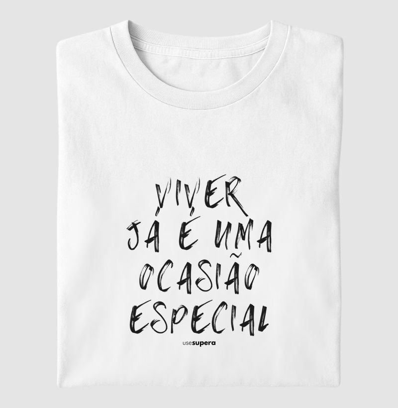 "Viver já é uma ocasião especial"