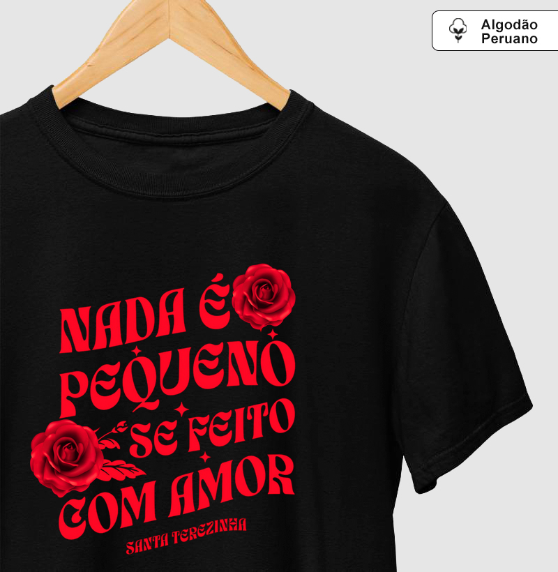 "Nada É Pequeno Se Feito Com Amor"