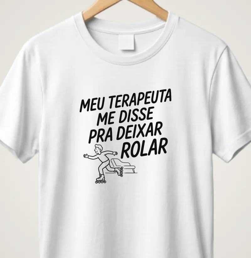Meu terapeuta disse pra deixar rolar