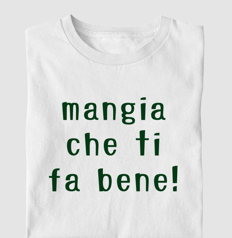 Mangia che ti fa bene!