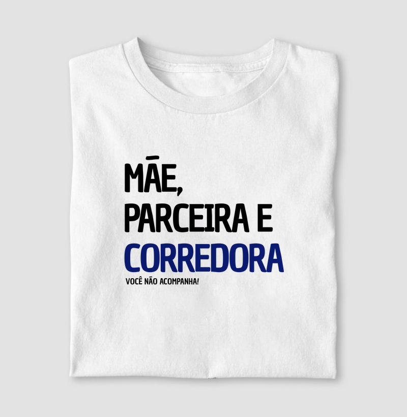 Mãe, parceira e corredora.