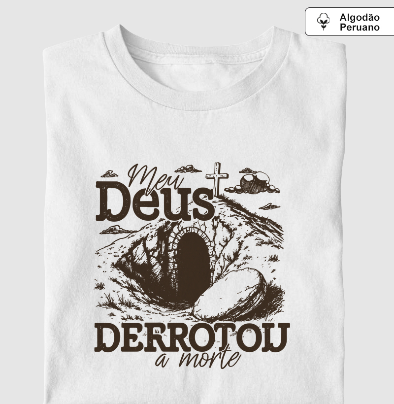 Meu Deus Derrotou a Morte - Algodão Peruano