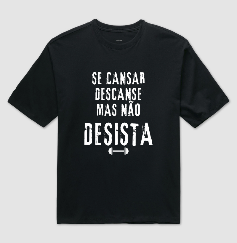 Se cansar descanse, mas não desista