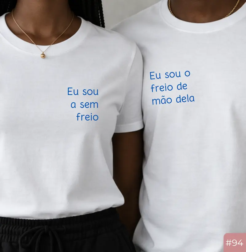 Camiseta #94 – Eu Sou o Freio de Mão Dela