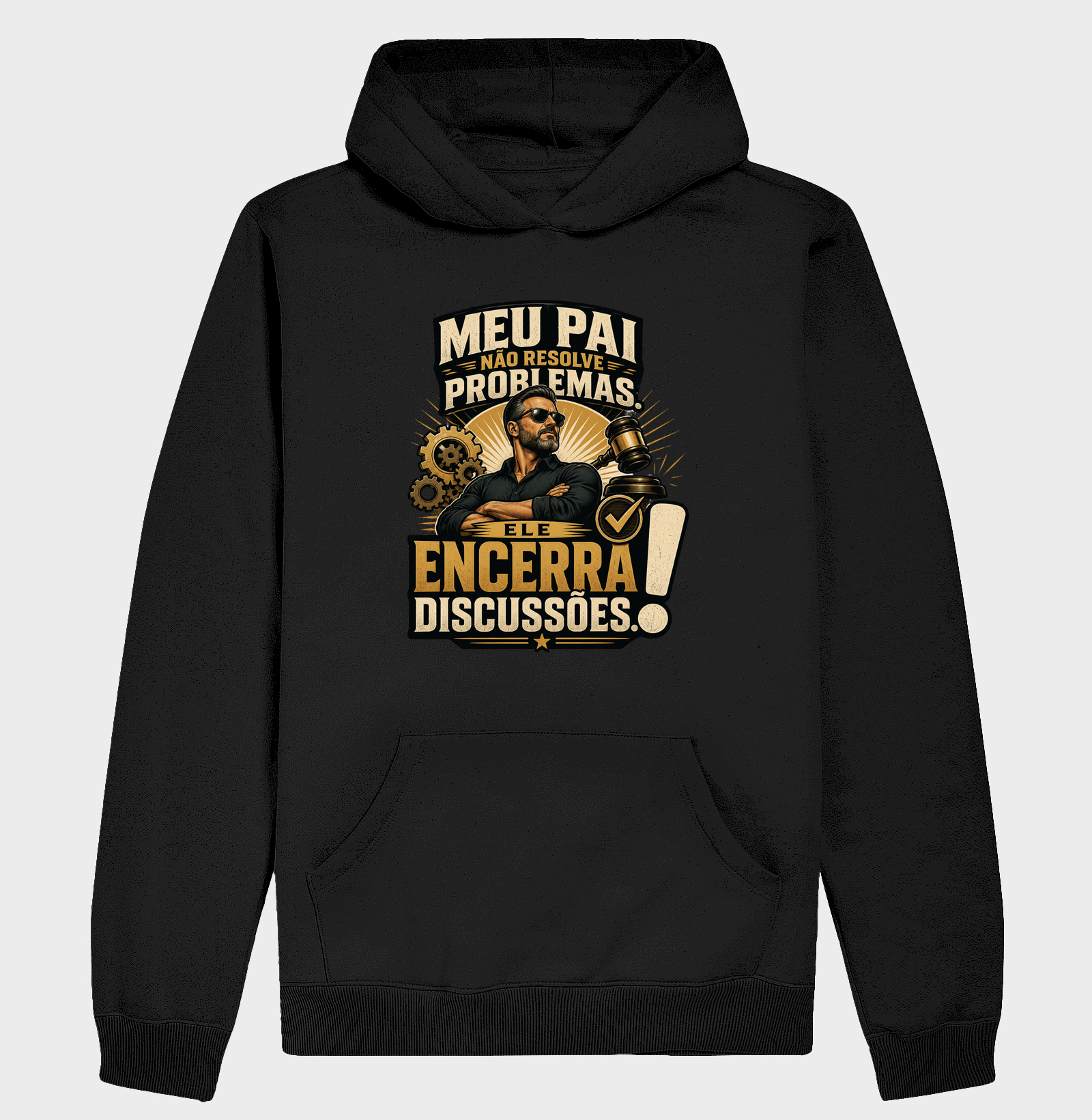 Meu Pai Não Resolve Problemas. Ele Encerra Discussões.