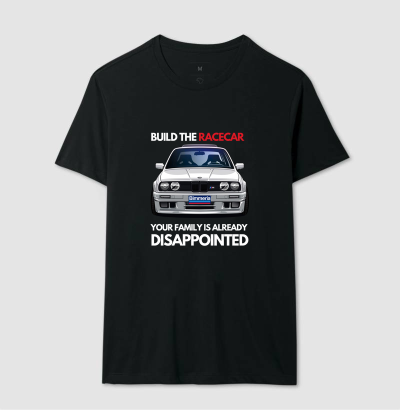 Build the Racecar, your family is already disappointed