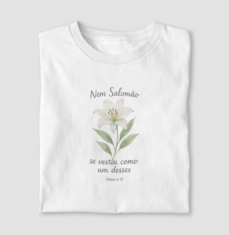 Nem Salomão se vestiu como um desses