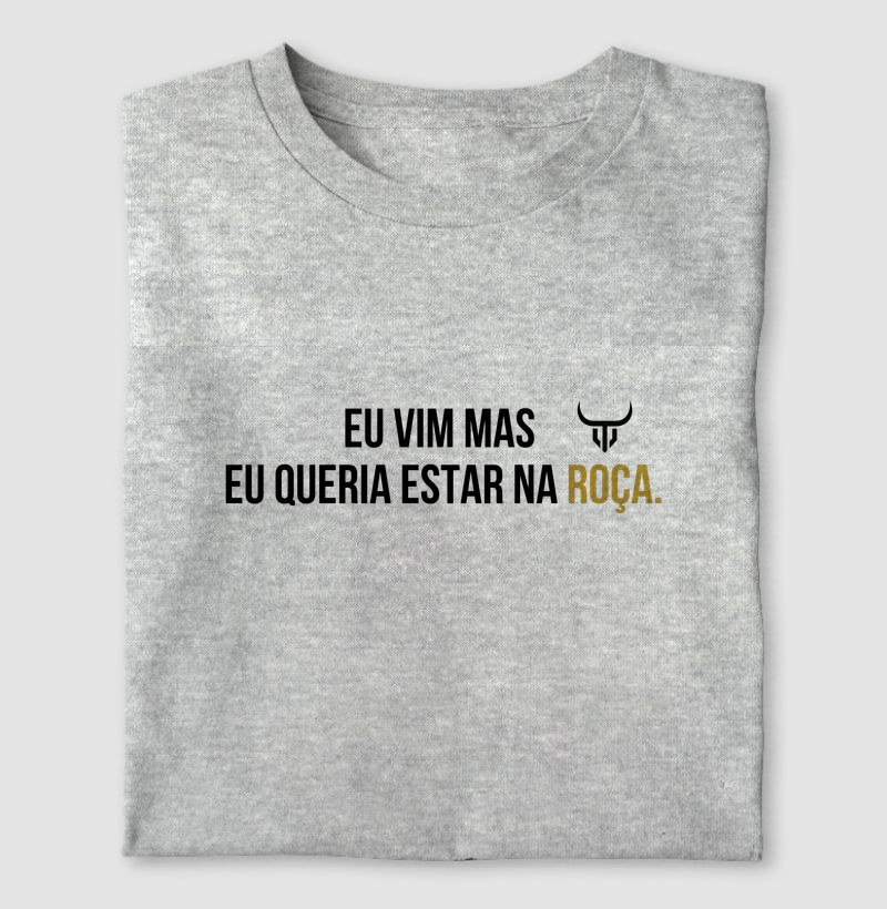Eu vim mas eu queria estar na roça 