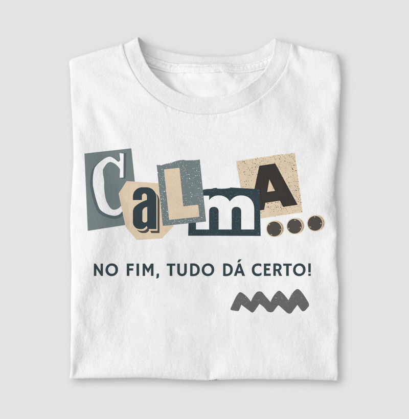 Calma, no fim tudo dá certo