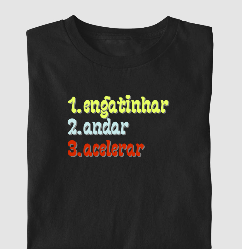 Engatinhar, Andar e Acelerar