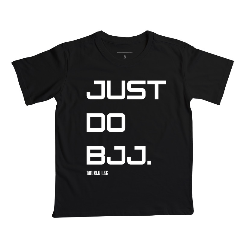 Camiseta infantil "JUST DO BJJ"