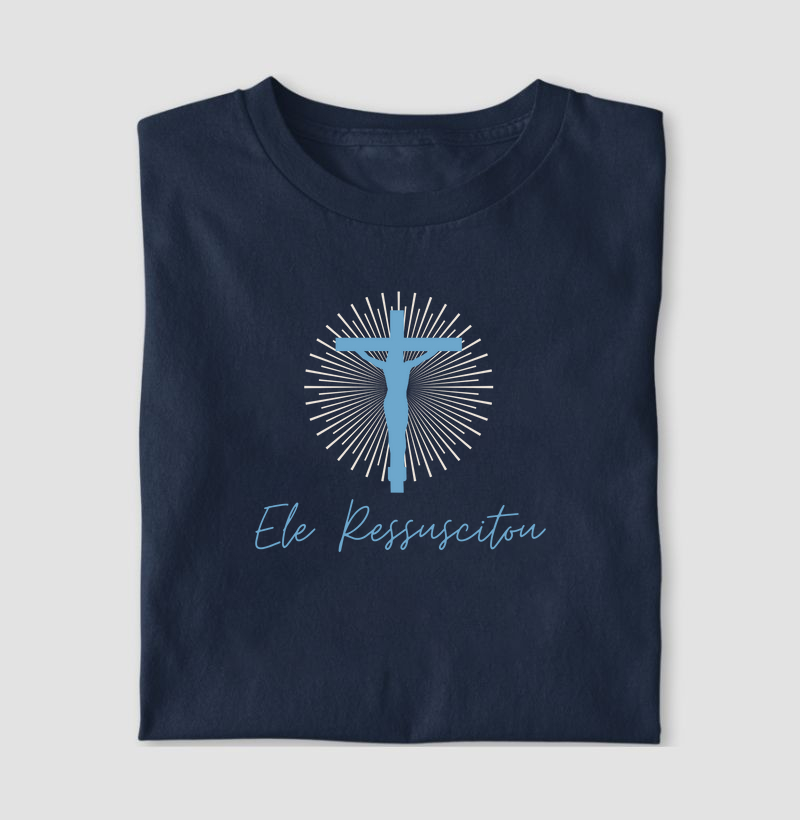 Camiseta Ele Ressuscitou II