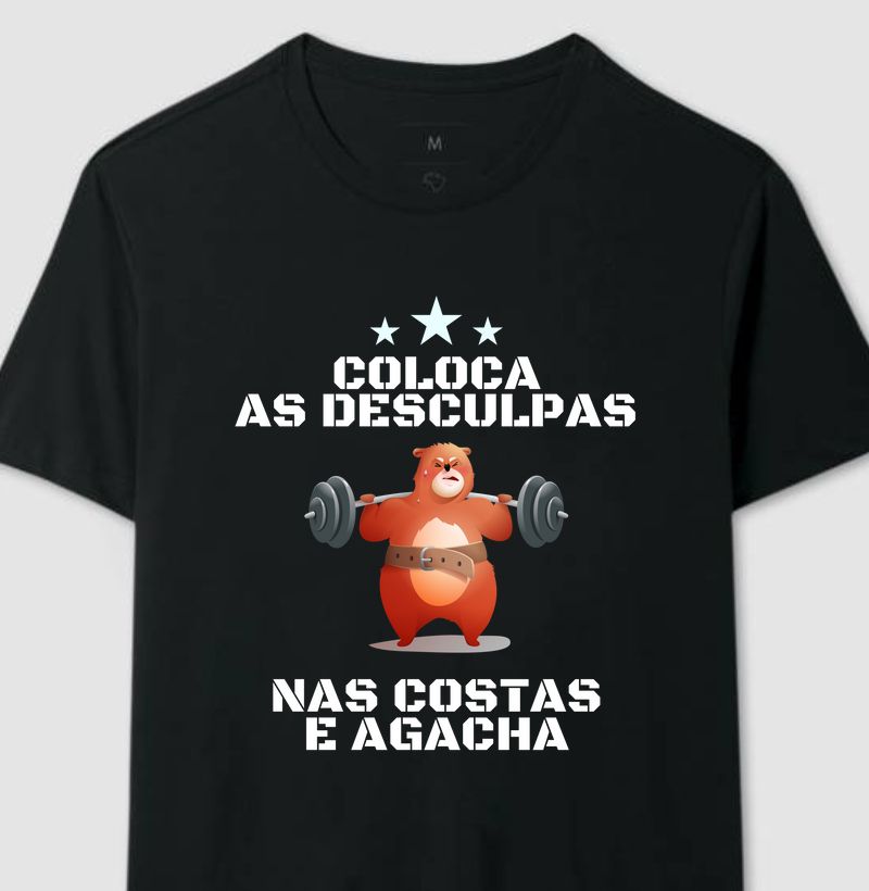 Coloca as desculpas nas costas e agacha