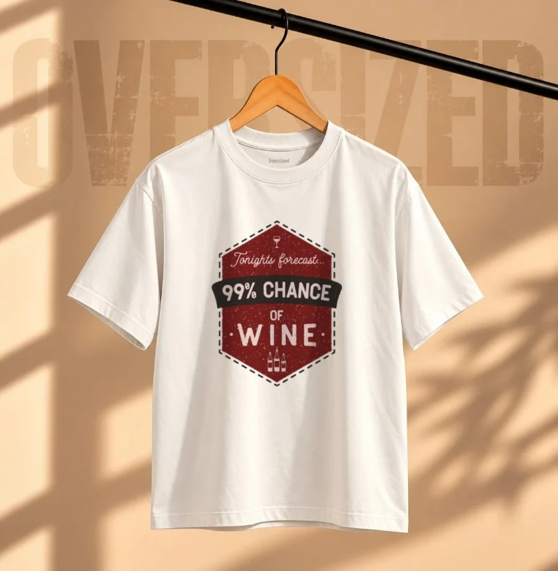 Camiseta 99% Chance of Wine - Camiseta Oversized