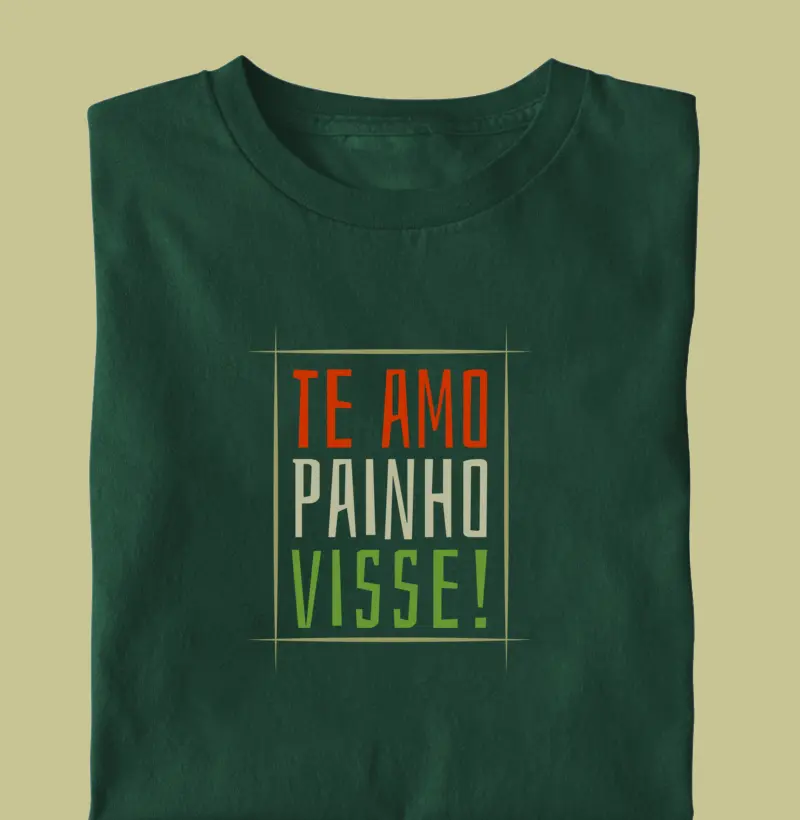TE AMO PAINHO VISSE!