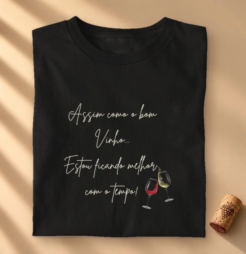 Camiseta Vinho - Melhor com o Tempo