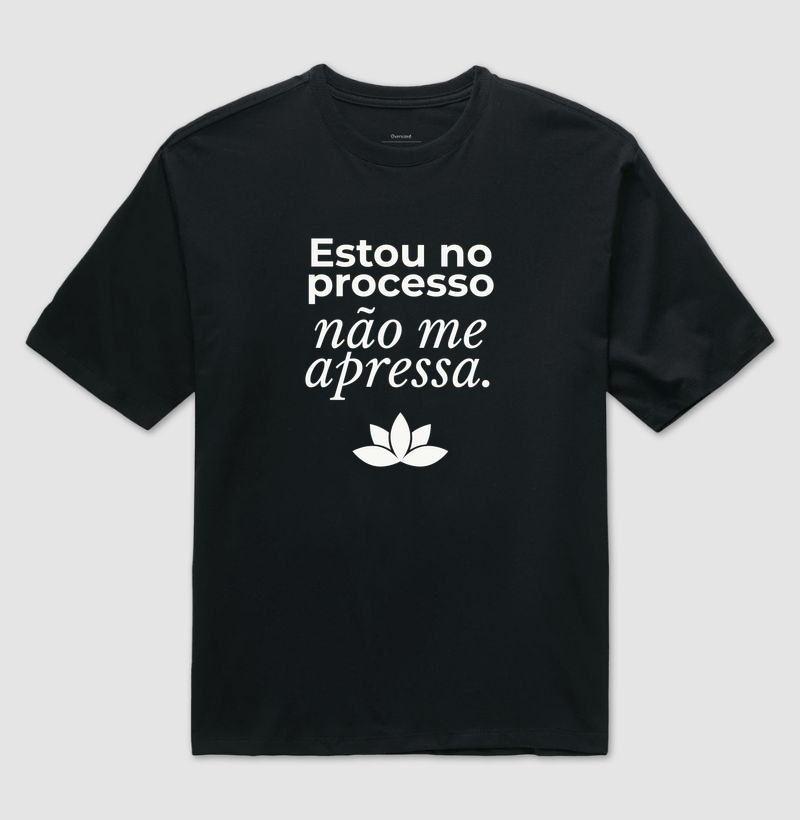 Estou no Processo Não me Apressa