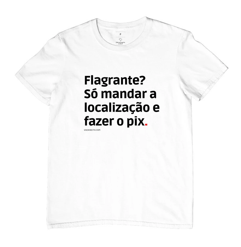 Flagrante Só mandar a localização e fazer o pix