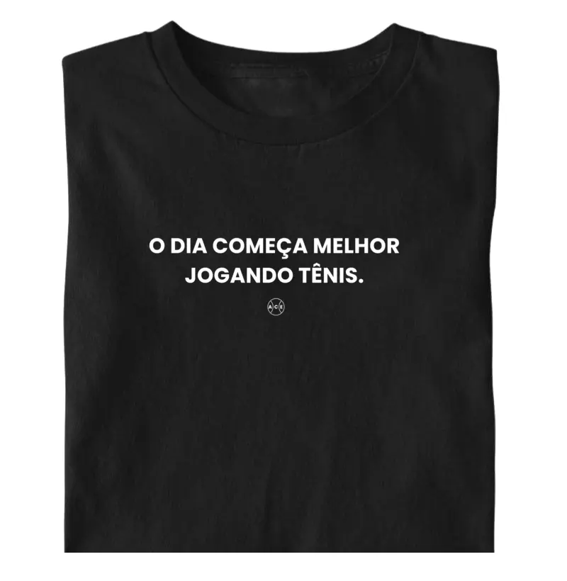 O Dia Começa Melhor Jogando Tênis