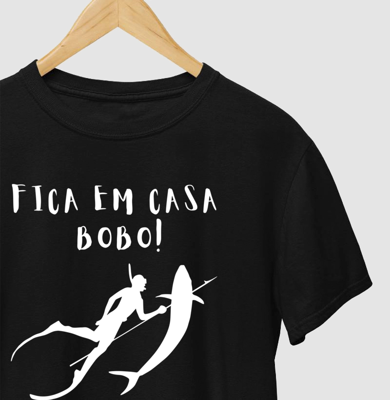 Camisa Fica em Casa Bobo