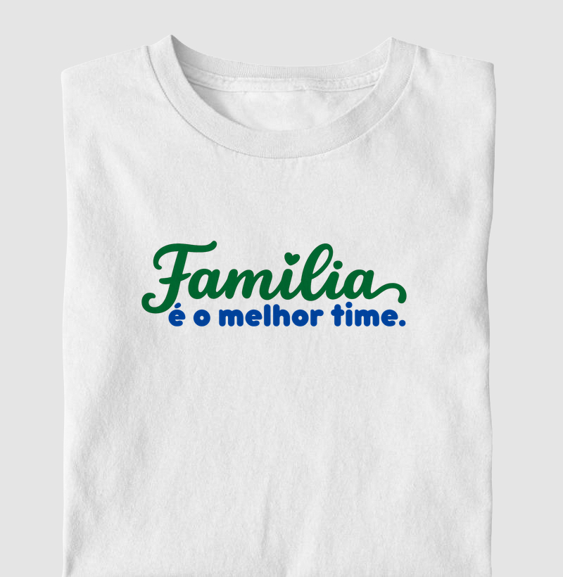 Família é o melhor time!