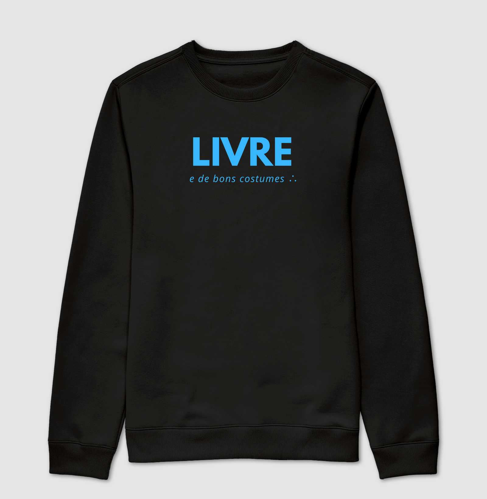 Moletom Livre e de bons costumes