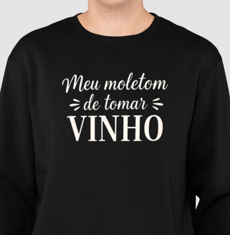 Moletom Meu moletom de tomar vinho - Suéter Moletom