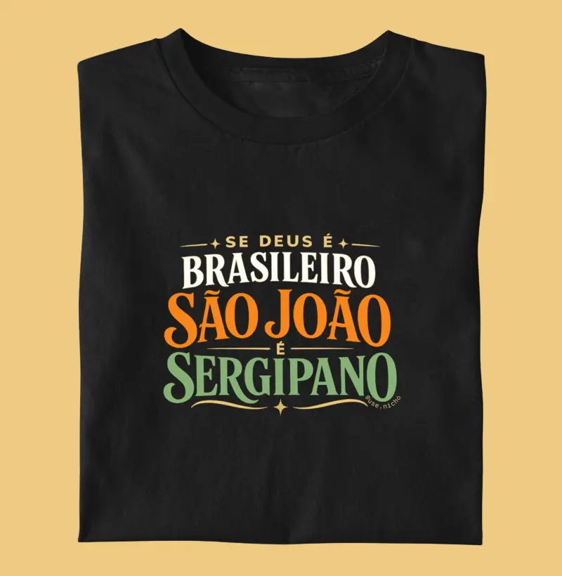 Se Deus é brasileiro São João é sergipano