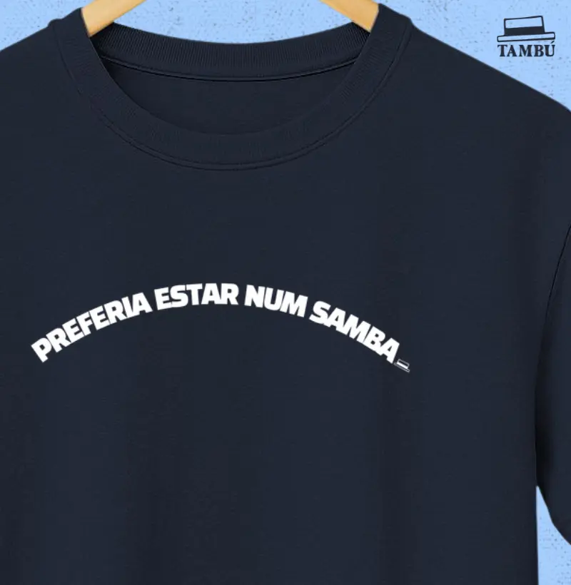 Preferia estar num samba