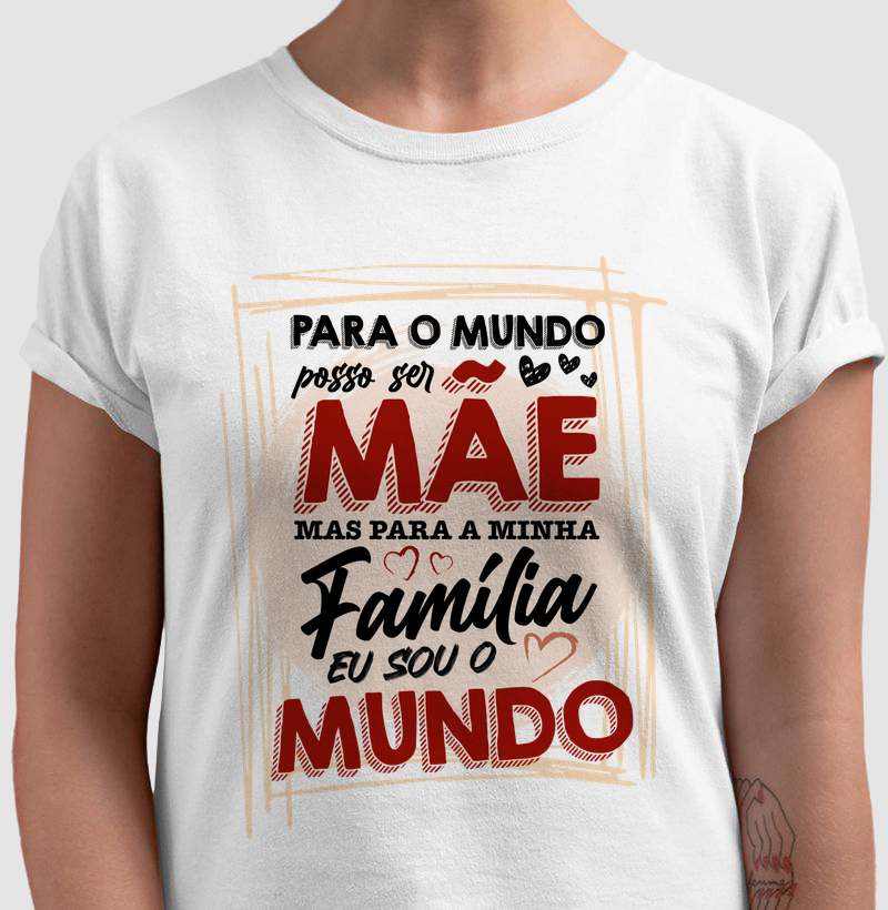 Para o mundo posso ser Mãe