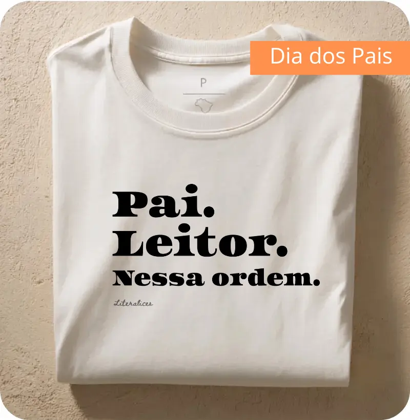 Pai. Leitor. Nessa ordem.