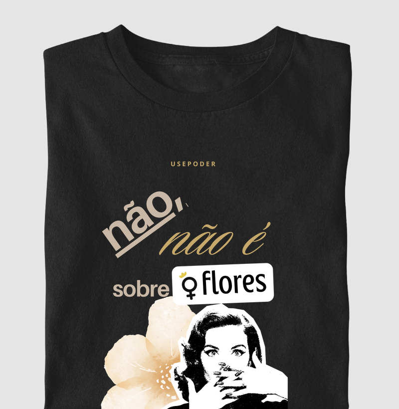 Não é sobre flores