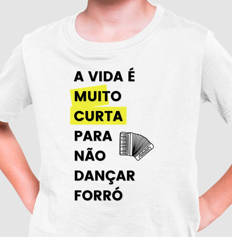 A vida é muito curta para não dançar forró