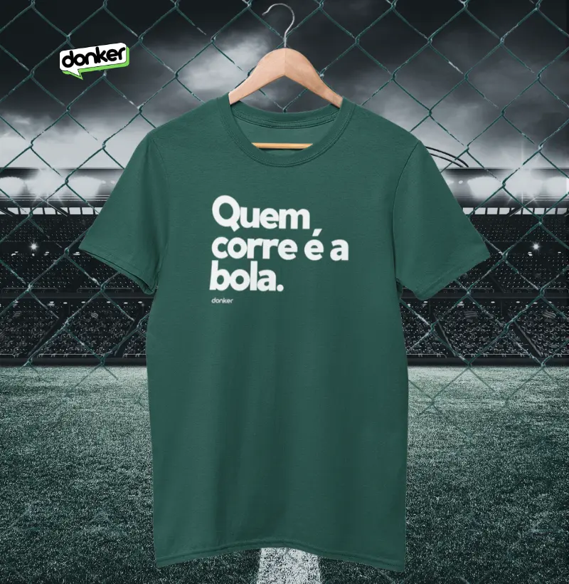 Quem corre é a bola