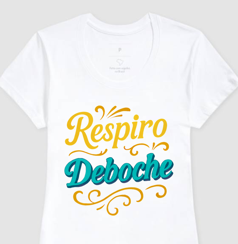 Camiseta BabyLook “Respiro Deboche” | MILAH