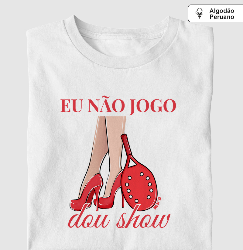 Eu Não Jogo Dou Show